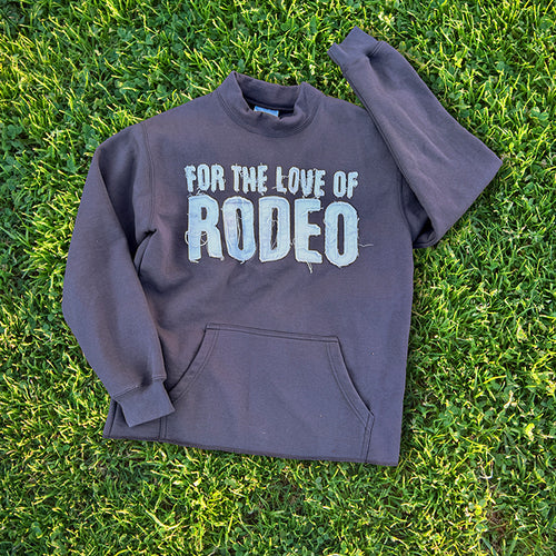 Gray sweatshirt with 'For the Love of Rodeo' text on it